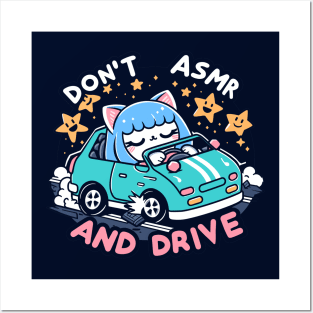 Don't ASMR And Drive Posters and Art